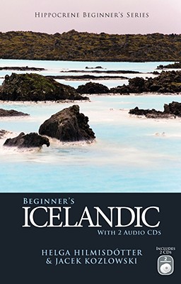 Beginner's Icelandic with 2 Audio CDs - Hilmisdttir, Helga, and Kozlowski, Jacek