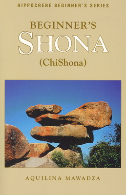 Beginner's Shona (Chishona) / Aquilina Mawadza - Mawadza, Aquilina