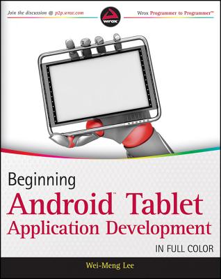 Beginning Android Tablet Application Development - Lee, Wei-Meng
