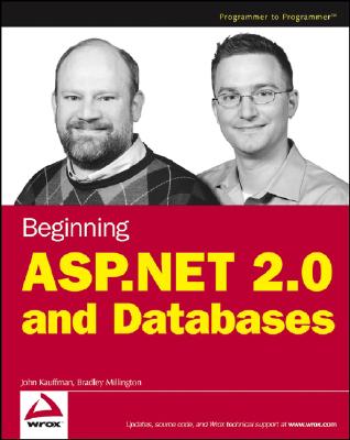 Beginning ASP.Net 2.0 and Databases - Kauffman, John, and Millington, Bradley