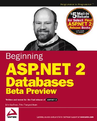 Beginning ASP.Net 2.0 Databases: Beta Preview - Kauffman, John, and Thangarathinam, Thiru