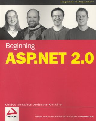 Beginning ASP.Net 2.0 - Hart, Chris, Dr., and Kauffman, John, and Sussman, David