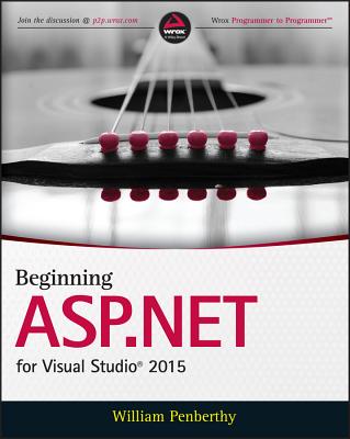 Beginning ASP.NET for Visual Studio 2015 - Penberthy, William