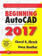 Beginning Autocad(r) 2017: Exercise Workbook