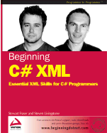 Beginning C# XML: Essential XML Skills for C# Programmers
