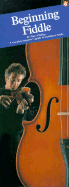 Beginning Fiddle: Compact Reference Library