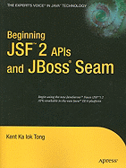 Beginning Jsf(tm) 2 APIs and Jboss(r) Seam