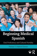 Beginning Medical Spanish: Oral Proficiency and Cultural Humility