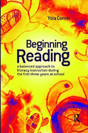 Beginning Reading: A balanced approach to literacy instruction in the first three years of school