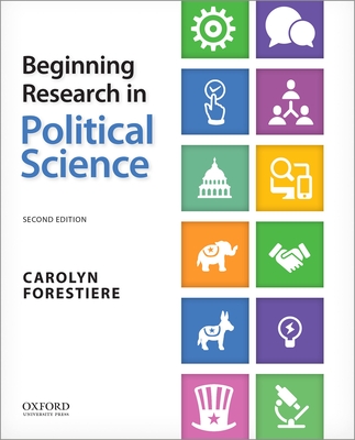 Beginning Research in Political Science - Forestiere, Carolyn