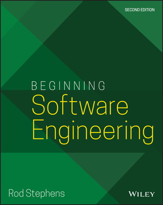 Beginning Software Engineering - Stephens, Rod