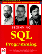 Beginning SQL Programming - Kauffman, John, and Matsik, Brian, and Spencer, Kevin