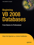 Beginning VB 2008 Databases: From Novice to Professional