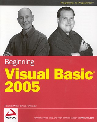 Beginning Visual Basic 2005 - Willis, Thearon, and Newsome, Bryan