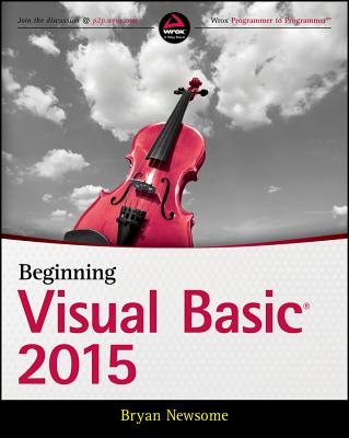Beginning Visual Basic 2015 - Newsome, Bryan