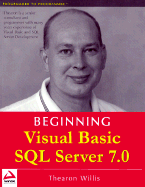 Beginning Visual Basic SQL Server 7.0 - Willis, Thearon