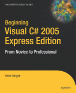 Beginning Visual C# 2005 Express Edition: From Novice to Professional