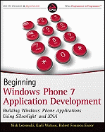 Beginning Windows Phone 7 Application Development: Building Windows Phone Applications Using Silverlight and XNA