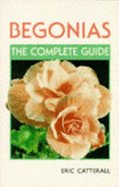 Begonias: The Complete Guide