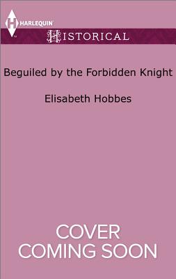 Beguiled by the Forbidden Knight - Hobbes, Elisabeth