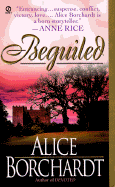 Beguiled - Barchardt, Alice, and Borchardt, Alice, and Rice, Anne, Professor (Introduction by)