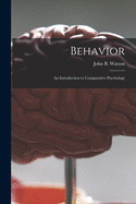 Behavior: an Introduction to Comparative Psychology