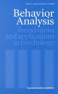 Behavior Analysis: Foundations and Applications to Psychology - Leslie, Julian C, and O'Reilly, Mark F