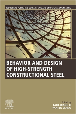 Behavior and Design of High-Strength Constructional Steel - Li, Guo-Qiang (Editor), and Wang, Yan-Bo (Editor)