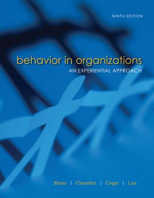 Behavior in Organizations: An Experiential Approach - Shani, Abraham B Rami, Professor, and Chandler, Dawn, and Coget, Jean-Francois