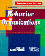 Behavior in Organizations - Baron, Robert A., and Greenberg, Jerald