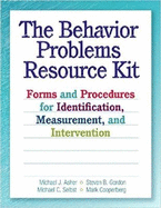 Behavior Problems Resource Kit: Forms and Procedures for Identification, Measurement, and Intervention