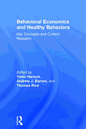 Behavioral Economics and Healthy Behaviors: Key Concepts and Current Research