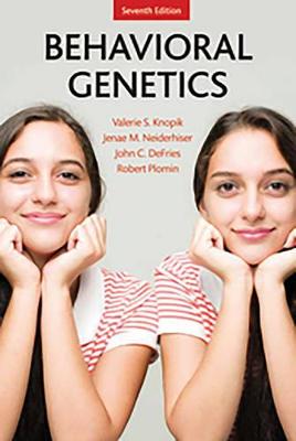 Behavioral Genetics - Knopik, Valerie, and Neiderhiser, Jenae, and Defries, John