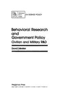 Behavioral Research and Government Policy: Civilian and Military R&d