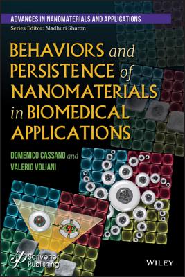 Behaviors and Persistence of Nanomaterials in Biomedical Applications - Cassano, Domenico, and Voliani, Valerio