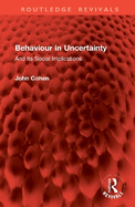 Behaviour in Uncertainty: And Its Social Implications