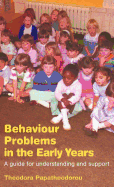 Behaviour Problems in the Early Years: A Guide for Understanding and Support