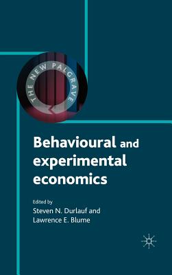 Behavioural and Experimental Economics - Durlauf, Steven (Editor), and Blume, L (Editor)