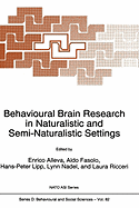 Behavioural Brain Research in Naturalistic and Semi-Naturalistic Settings