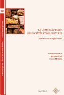BEHE 149 Le croire au coeur des soceites et des cultures: Differences Et Deplacements - Gisel, P (Editor), and Margel, Serge (Editor)