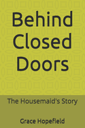 Behind Closed Doors: The Housemaid's Story