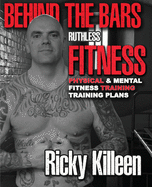 Behind the Bars Ruthless Fitness