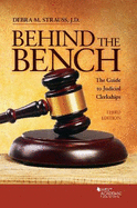 Behind the Bench: The Guide to Judicial Clerkships