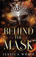 Behind the Mask: A Dark and Steamy Over 40 Romantic Suspense