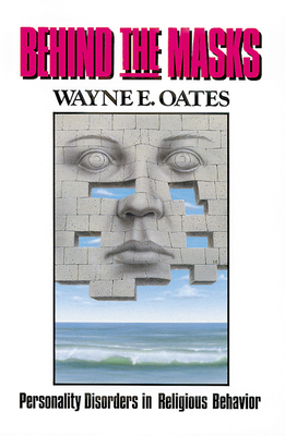 Behind the masks - Oates, Wayne E