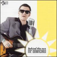 Behind the Sun - Mr. Downchild