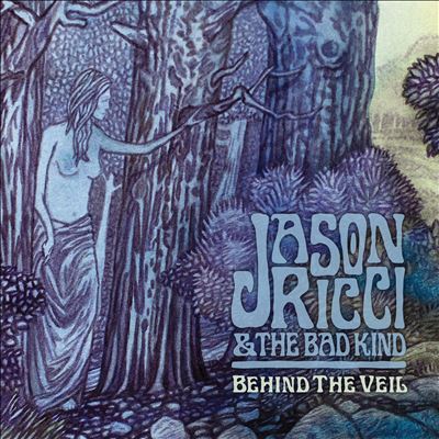 Behind the Veil - Jason Ricci & the Bad Kind