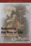 Beholding the Tree of Life: A Rabbinic Approach to the Book of Mormon