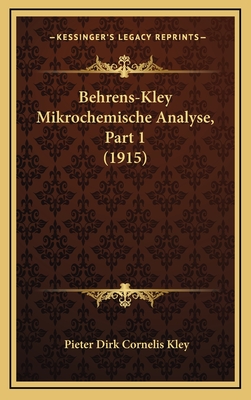 Behrens-Kley Mikrochemische Analyse, Part 1 (1915) - Kley, Pieter Dirk Cornelis