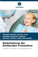 Beibehaltung der bleibenden Frontz?hne